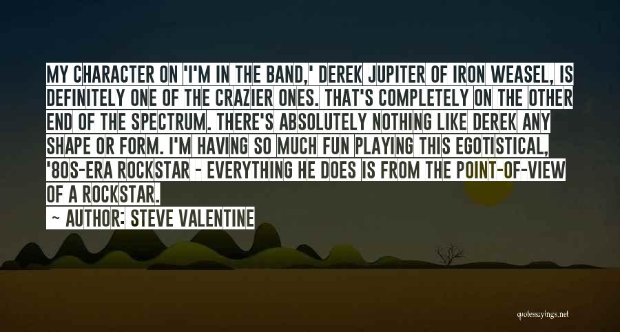 Steve Valentine Quotes 742478