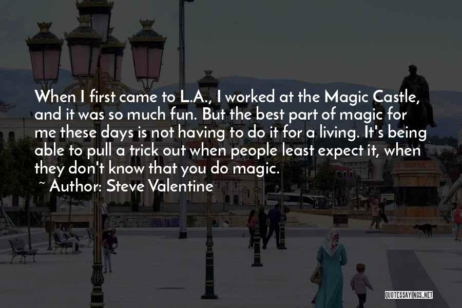 Steve Valentine Quotes 770766