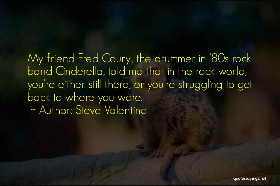 Steve Valentine Quotes 995867