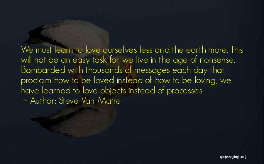 Steve Van Matre Quotes 384652