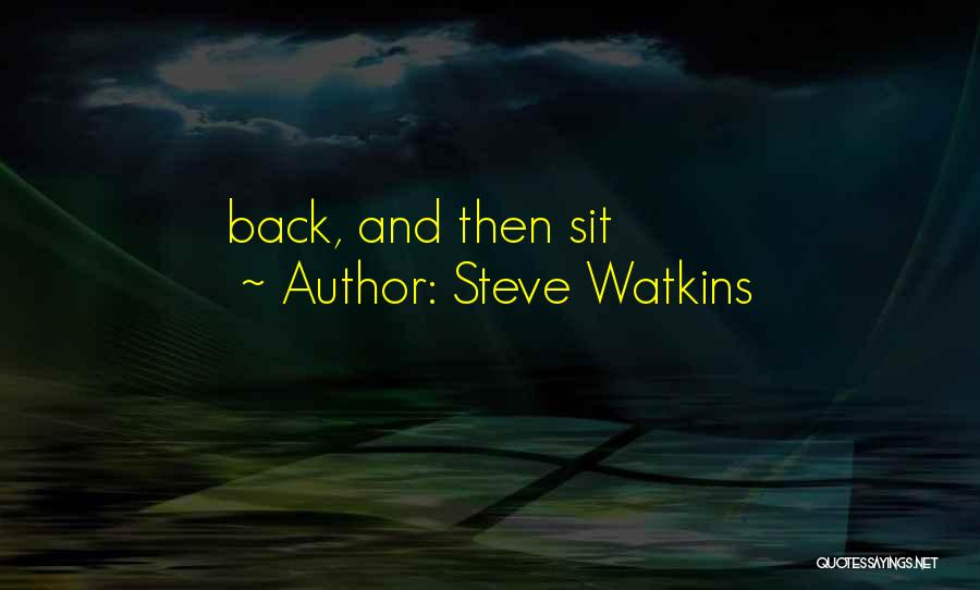 Steve Watkins Quotes 962566