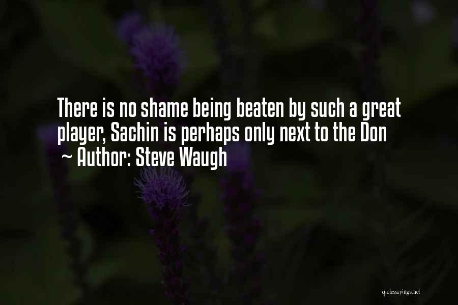 Steve Waugh Quotes 2158820