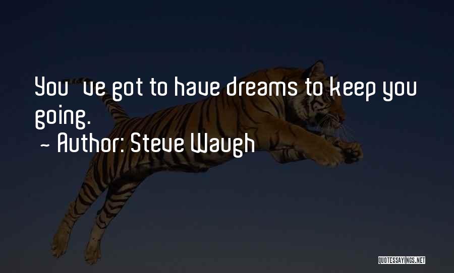 Steve Waugh Quotes 419640