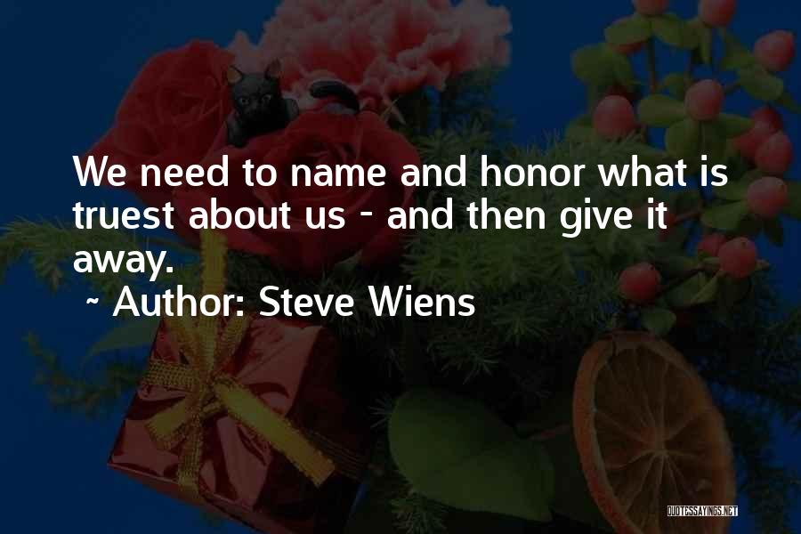 Steve Wiens Quotes 732303
