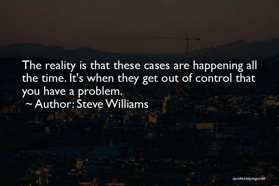 Steve Williams Quotes 716026