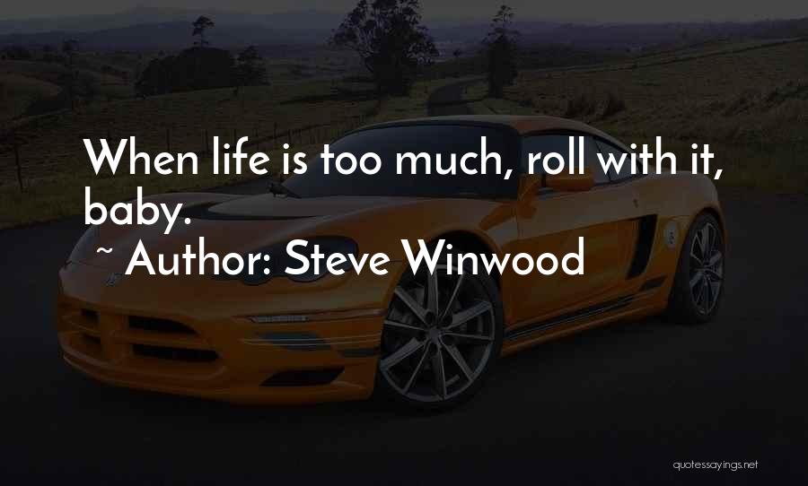 Steve Winwood Quotes 1823945