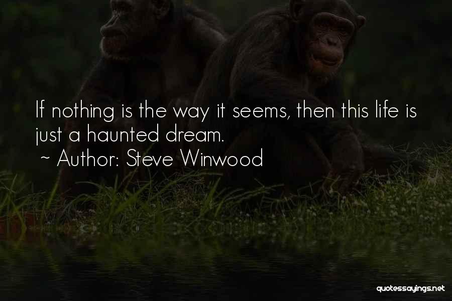 Steve Winwood Quotes 241039