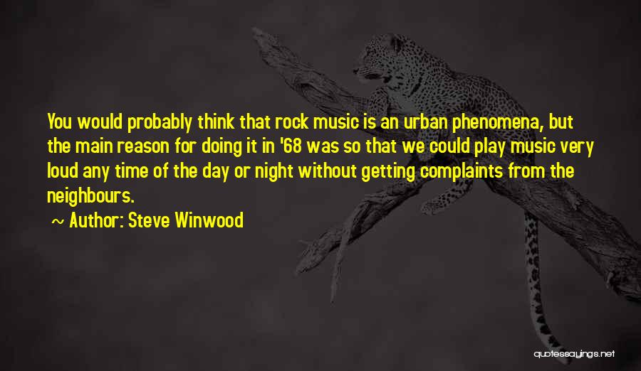 Steve Winwood Quotes 385638