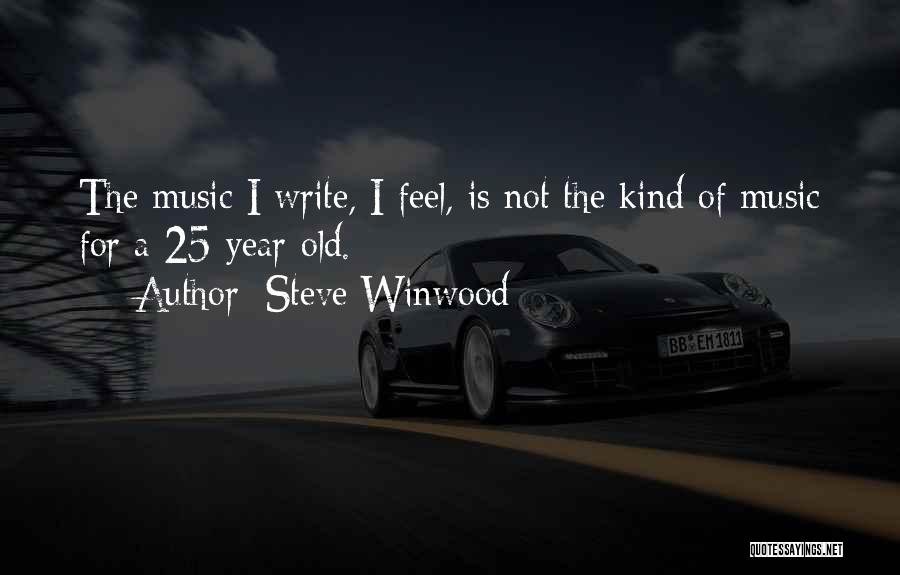 Steve Winwood Quotes 755081