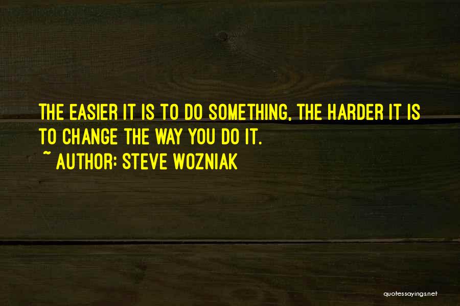 Steve Wozniak Quotes 1143330