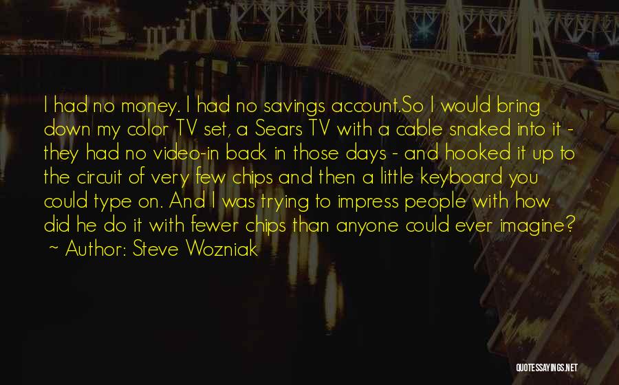 Steve Wozniak Quotes 1274998