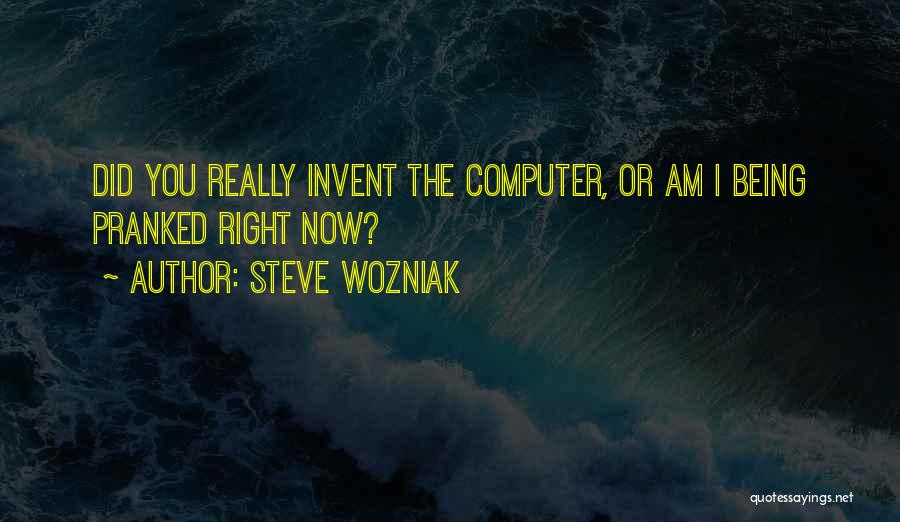 Steve Wozniak Quotes 1914404