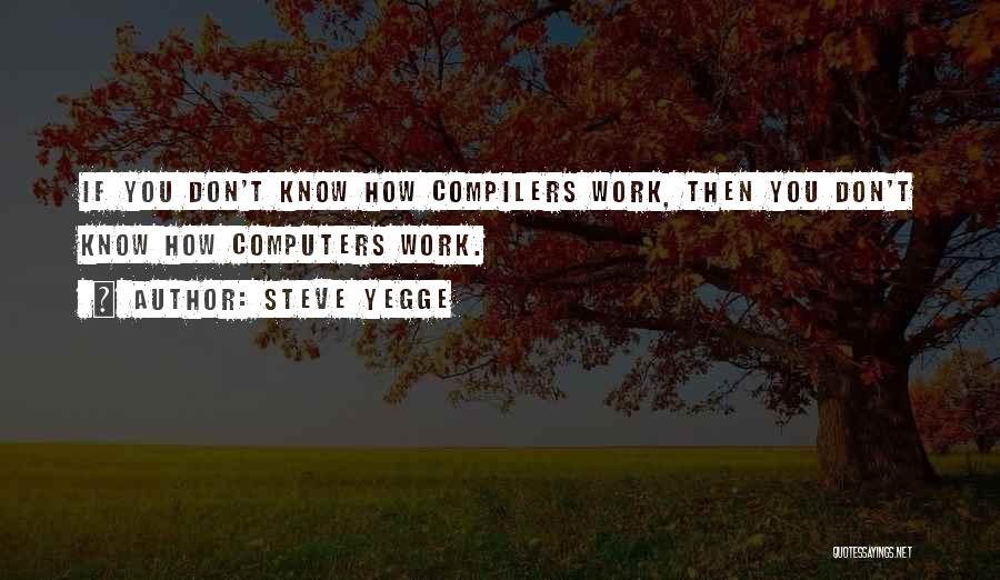 Steve Yegge Quotes 633912