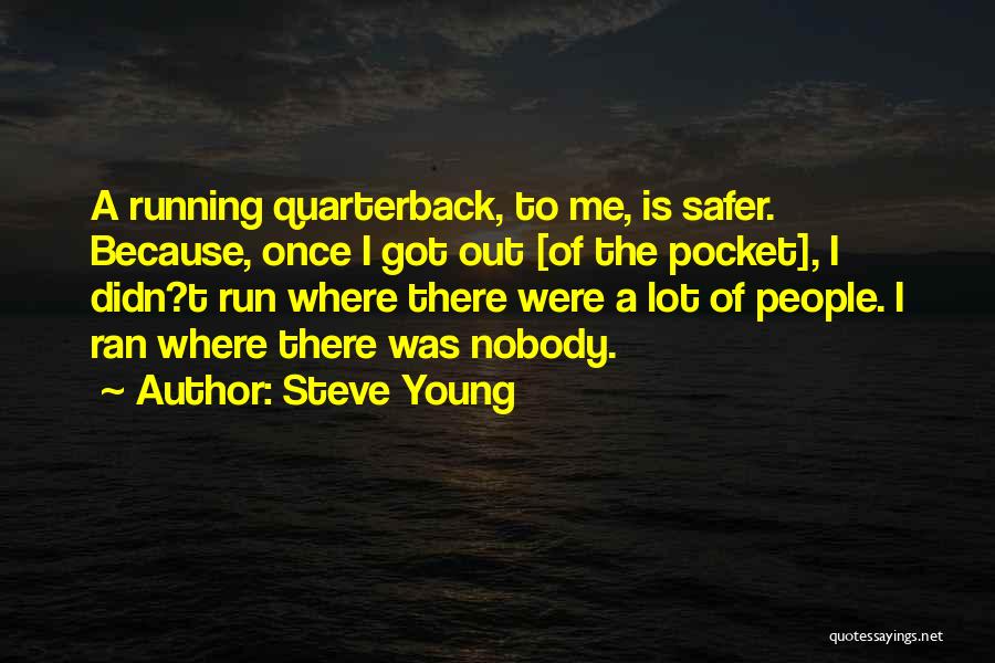 Steve Young Quotes 1558066