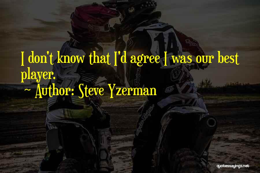 Steve Yzerman Quotes 1084013