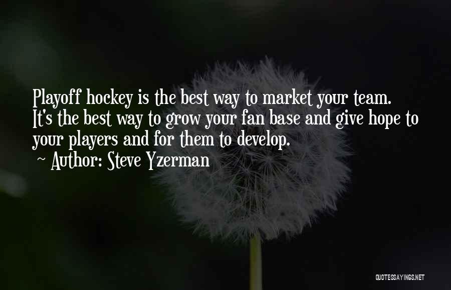 Steve Yzerman Quotes 1296850