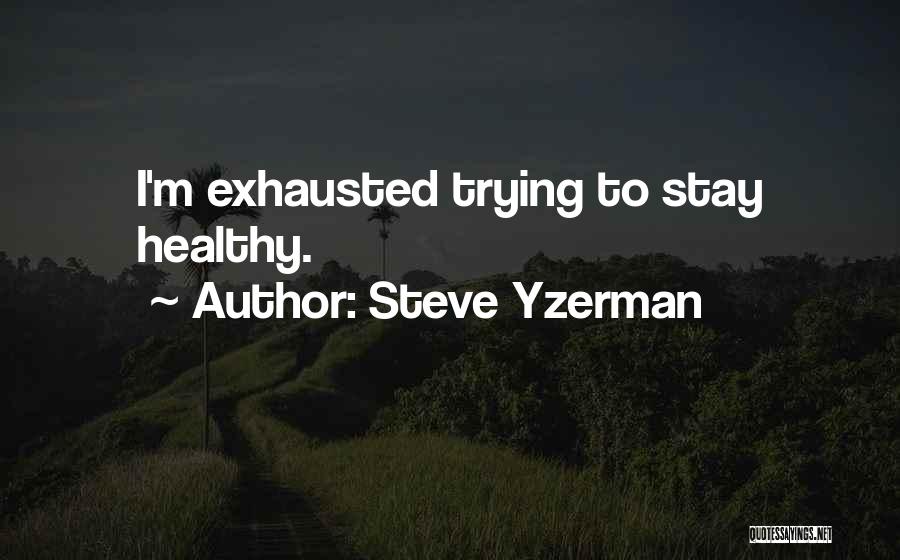 Steve Yzerman Quotes 544372