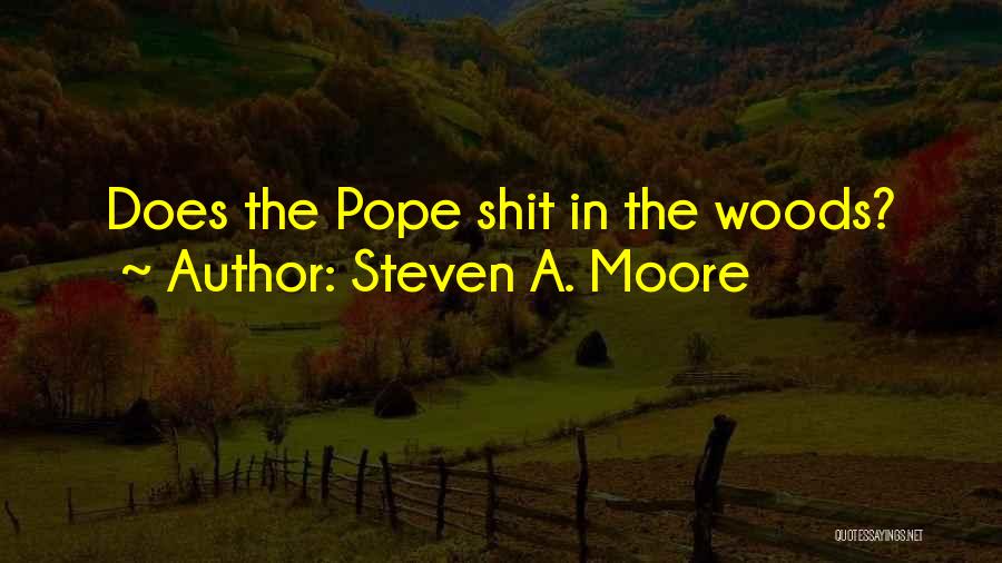 Steven A. Moore Quotes 313932