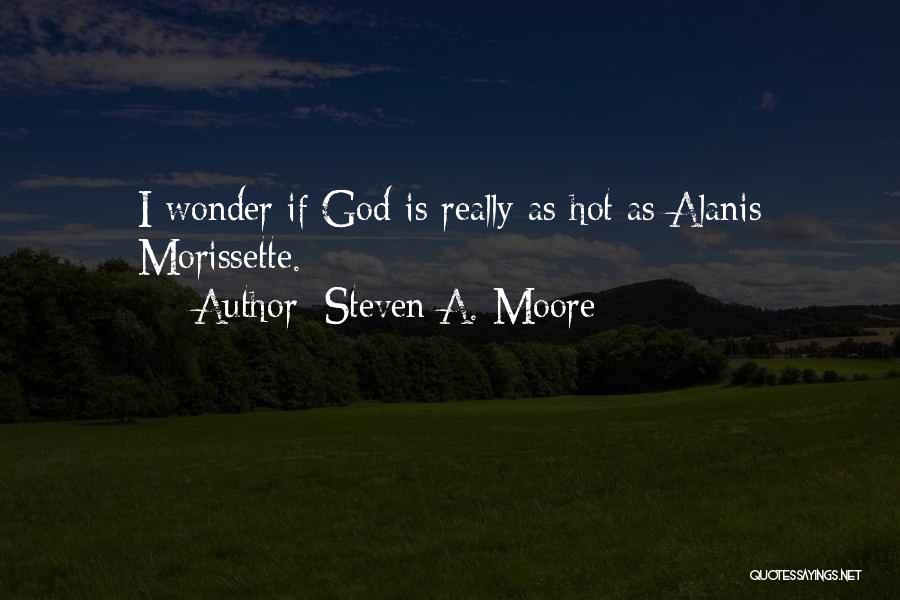 Steven A. Moore Quotes 827223