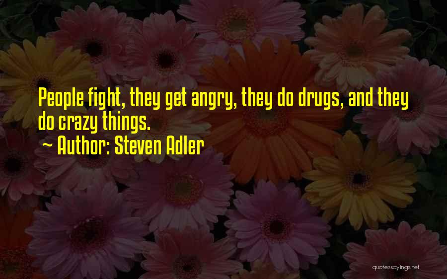 Steven Adler Quotes 2129302