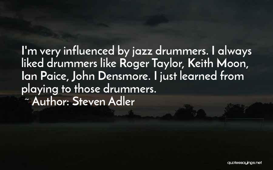 Steven Adler Quotes 2219321