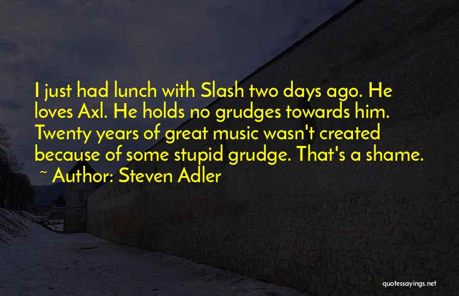 Steven Adler Quotes 965906