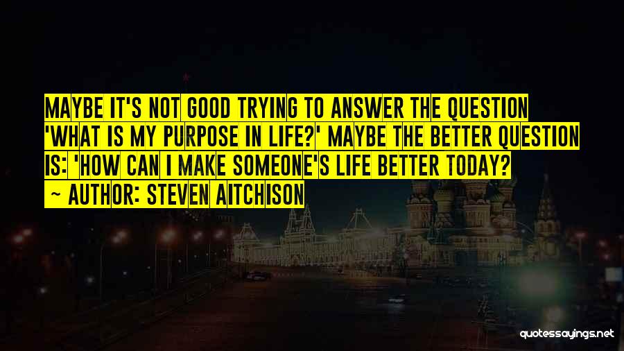 Steven Aitchison Quotes 1401013