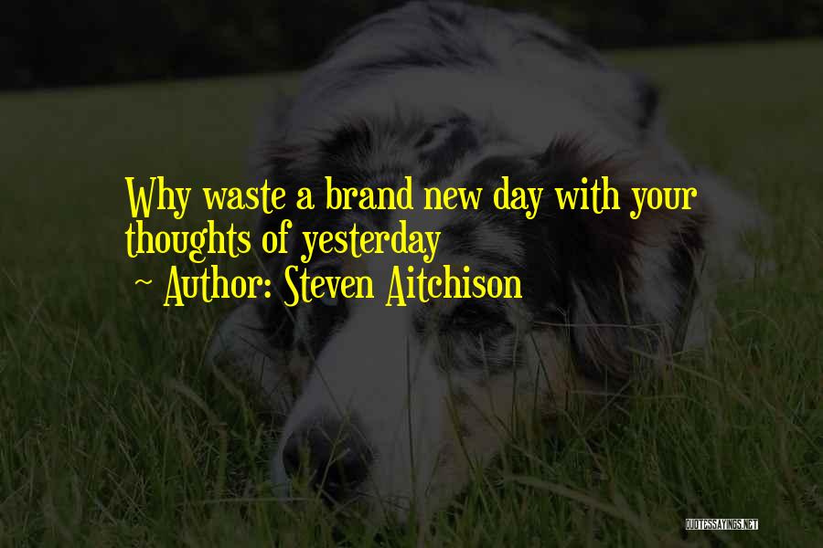 Steven Aitchison Quotes 886439