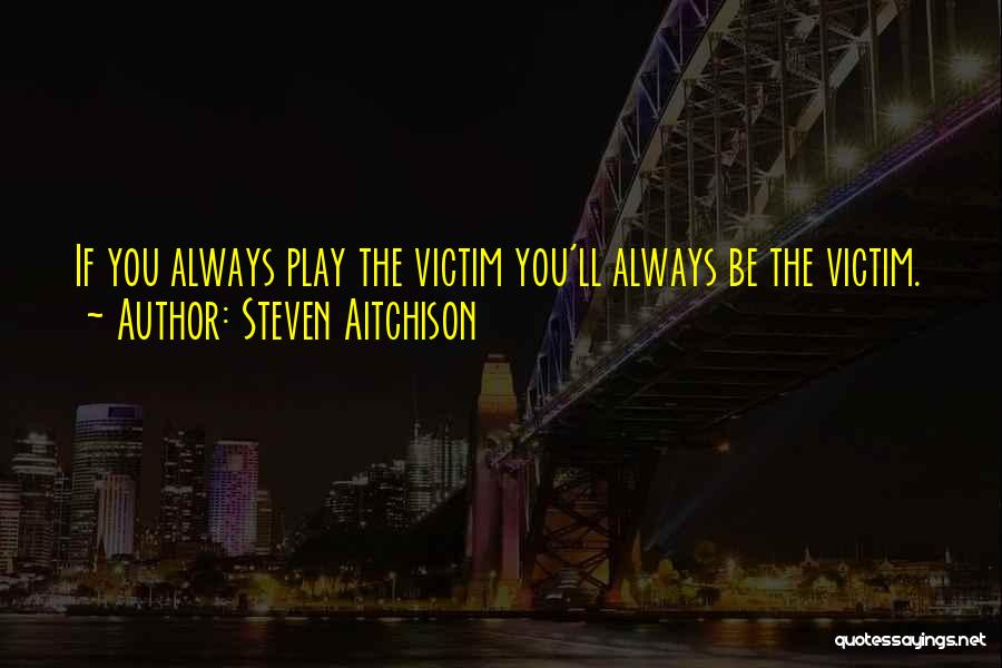 Steven Aitchison Quotes 974671