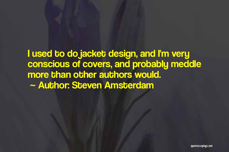 Steven Amsterdam Quotes 1053326