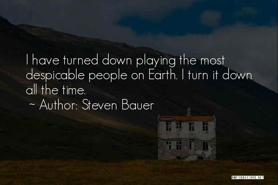 Steven Bauer Quotes 1390632