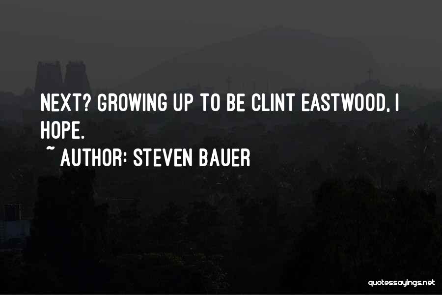 Steven Bauer Quotes 923586