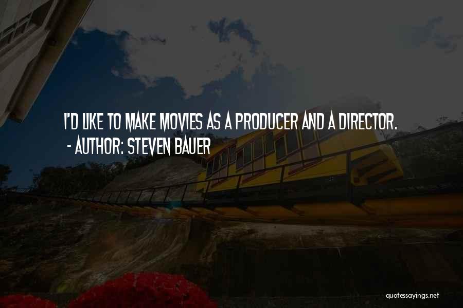 Steven Bauer Quotes 928822