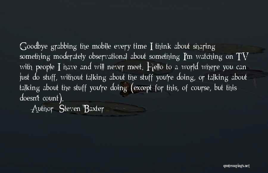 Steven Baxter Quotes 1631875
