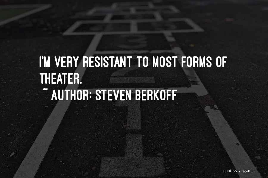 Steven Berkoff Quotes 1375481