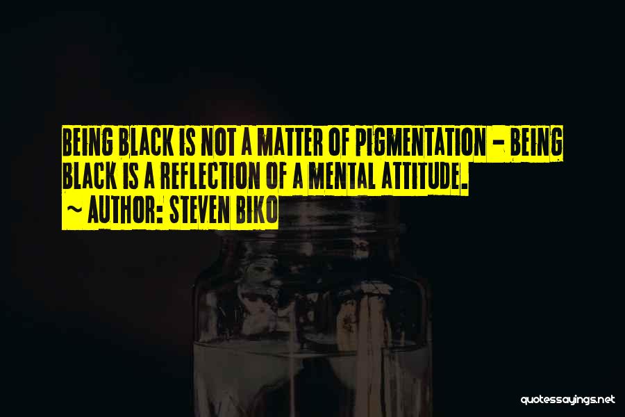 Steven Biko Quotes 1248885