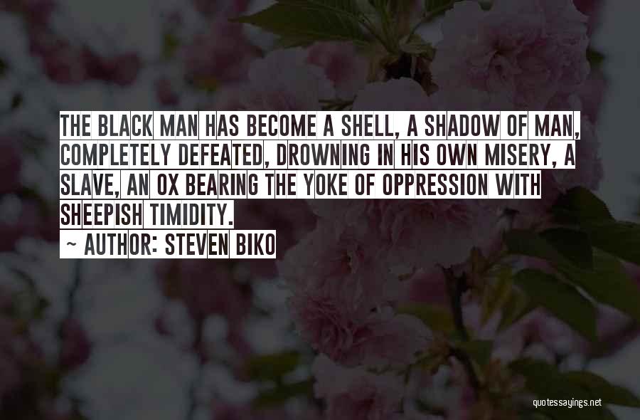 Steven Biko Quotes 550462