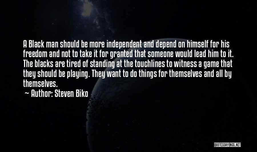 Steven Biko Quotes 817320
