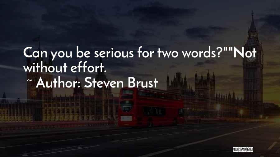 Steven Brust Quotes 1055257