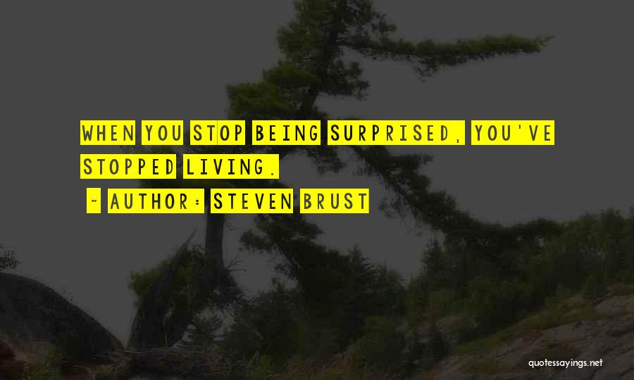 Steven Brust Quotes 1174732