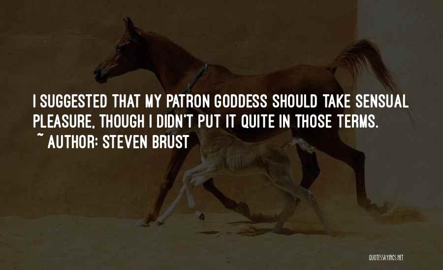 Steven Brust Quotes 1252357