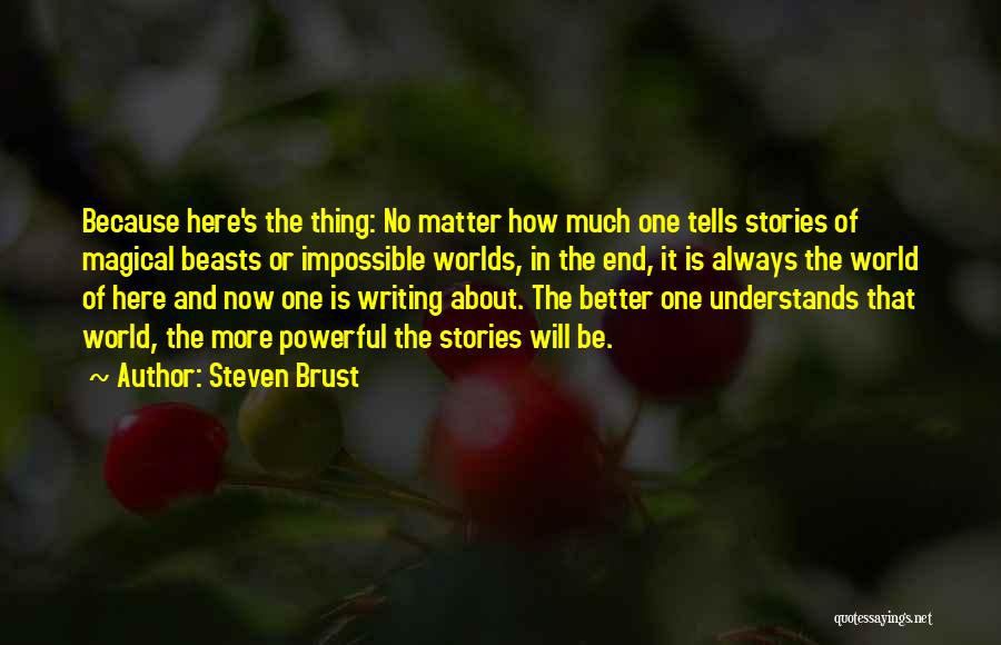 Steven Brust Quotes 1529462