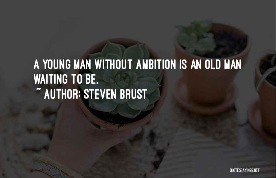 Steven Brust Quotes 1654643