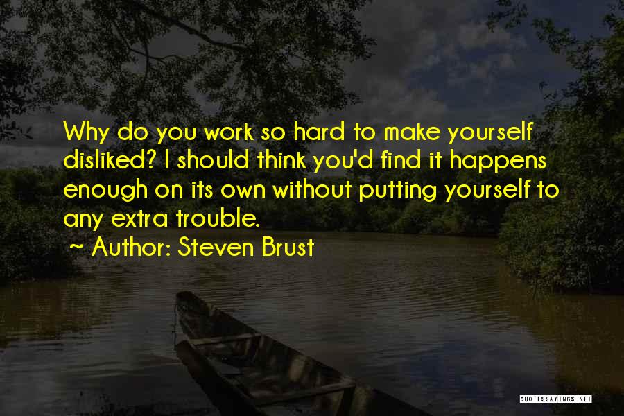 Steven Brust Quotes 1773602