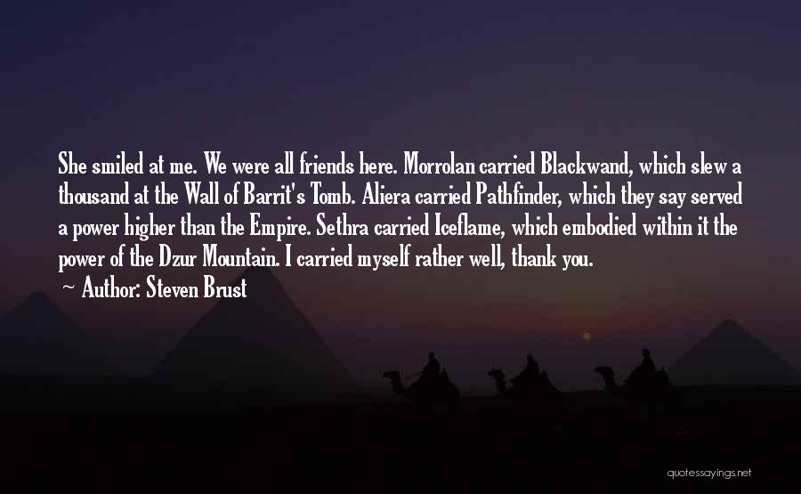 Steven Brust Quotes 1876093