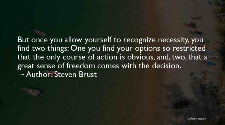 Steven Brust Quotes 1964377