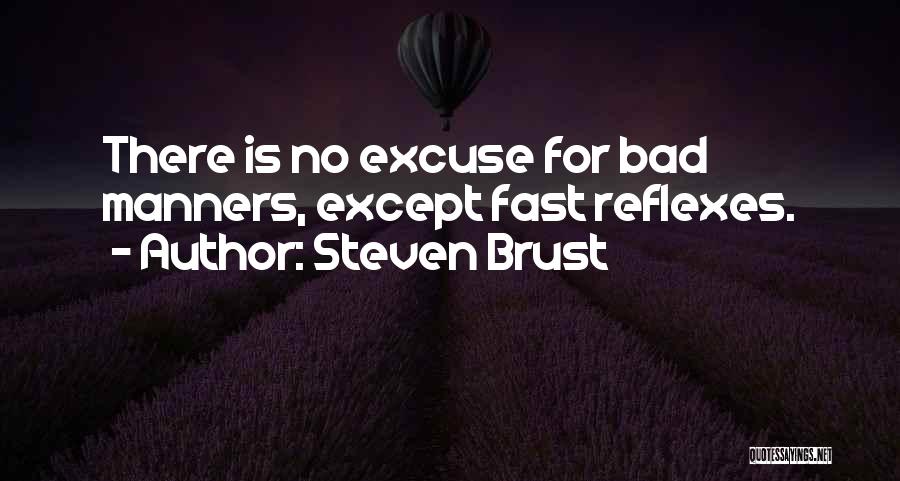Steven Brust Quotes 2225505