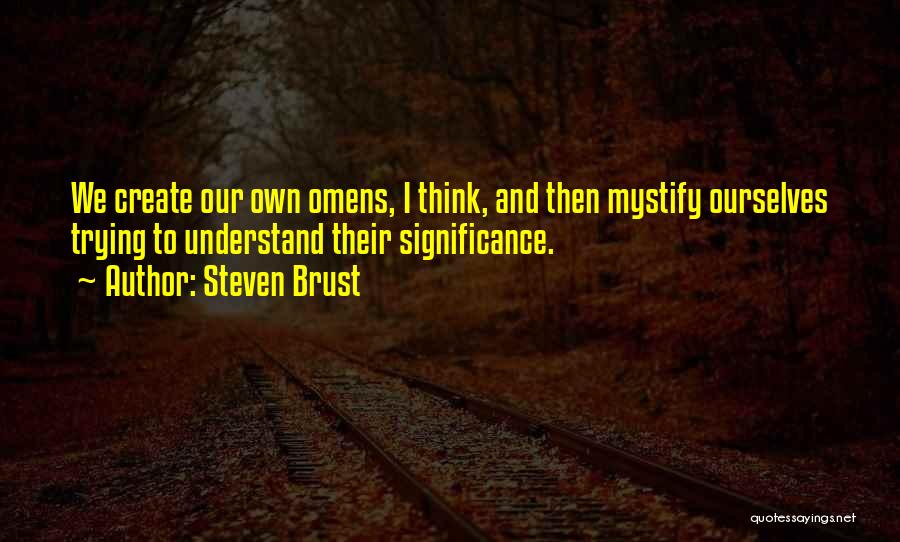 Steven Brust Quotes 249392