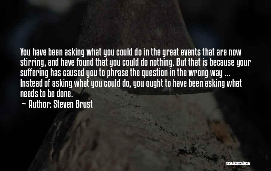 Steven Brust Quotes 346059