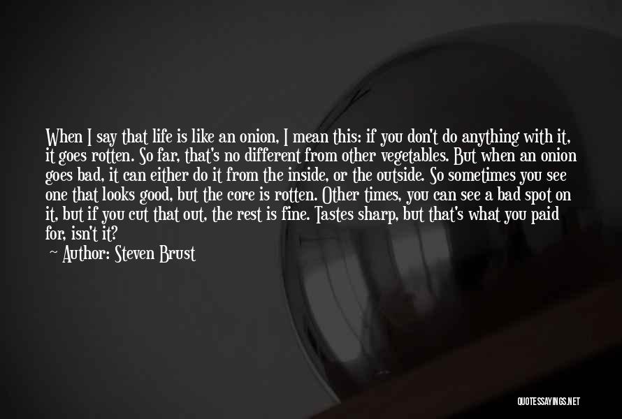 Steven Brust Quotes 529979